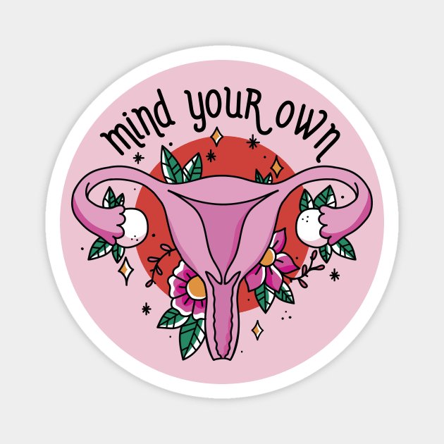Mind Your Own Uterus // Vintage Tattoo Style Feminism Magnet by SLAG_Creative